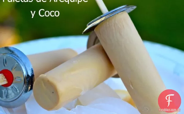 Paletas de Arequipe y Coco (doce de leite e picolés de coco)