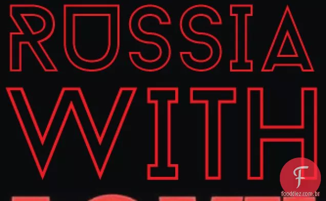 Para A Rússia Com Amor @TheTableSet