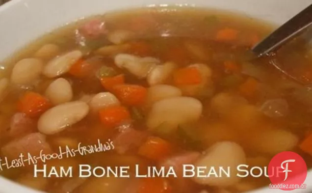 Pelo menos tão bom quanto a sopa de feijão de Lima de osso de presunto da vovó